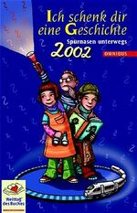 ISBN 9783570211007: Ich schenk dir eine Geschichte 2002 – Welttag des Buches