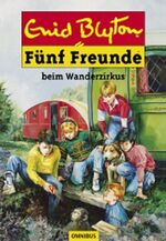 ISBN 9783570212196: Fünf Freunde beim Wanderzirkus