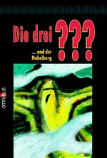 ISBN 9783570213711: Die drei ??? und der Nebelberg