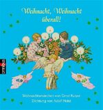 ISBN 9783570215463: Weihnacht, Weihnacht überall!