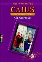 ISBN 9783570215951: Caius, der Lausbub aus dem alten Rom