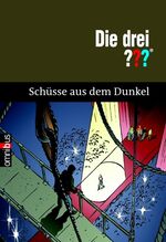 ISBN 9783570217566: Die drei ??? Schüsse aus dem Dunkel