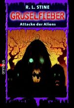 ISBN 9783570218044: Attacke der Aliens: Gruselfieber - Band 15