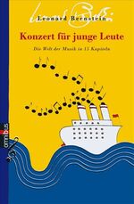 ISBN 9783570218273: Konzert für junge Leute - Die Welt der Musik in 15 Kapiteln