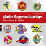 ISBN 9783570219256: Mein Sammelsurium. Spaßwissen für Kinder