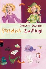 ISBN 9783570221198: Plötzlich Zwilling