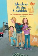 ISBN 9783570225240: Ich schenk dir eine Geschichte 2015 - Die Krokodilbande in geheimer Mission...