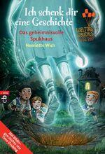 ISBN 9783570226322: Ich schenk dir eine Geschichte 2017 . Das geheimnisvolle Spukhaus