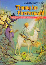 Andreas Gößling: Timmy im Finsterwald. ( Andreas Gößling: Timmy im Finsterwald. (