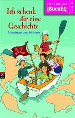 ISBN 9783570278000: Ich schenk dir eine Geschichte - Abenteuergeschichten