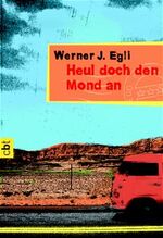 ISBN 9783570300398: Heul doch den Mond an