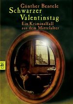 ISBN 9783570301463: Schwarzer Valentinstag - Ein Kriminalfall aus dem Mittelalter