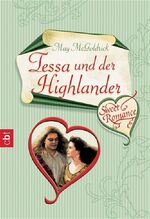 ISBN 9783570301616: Tessa und der Highlander. Aus dem Amerikan. von Heide Holst, C.-Bertelsmann-Taschenbuch ; Bd. 30161 Sweet romance Dt. Erstausg., 1. Aufl.