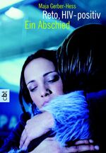 ISBN 9783570302477: Reto, HIV-positiv. cbt. Ein Abschied.