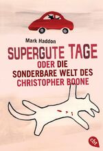 Supergute Tage oder Die sonderbare Welt des Christopher Boone