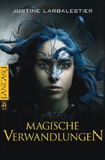 ISBN 9783570304679: Magische Verwandlungen