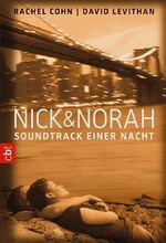 ISBN 9783570305133: Nick & Norah - Soundtrack einer Nacht: Ausgezeichnet mit dem ALA Best Books for Young Adults 2007 und dem ALA Quick Pick for Young Adult Reluctant Readers 2007