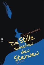 ISBN 9783570305485: Die Stille zwischen den Sternen: Ein Krimi. Ausgezeichnet mit dem Berliner Jugendkrimipreis Emil ein Krimi