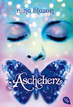 ISBN 9783570308233: Ascheherz – Romantische Dark Fantasy über eine Liebe stärker als der Tod