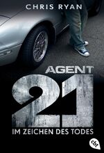 ISBN 9783570308356: Agent 21. Im Zeichen des Todes