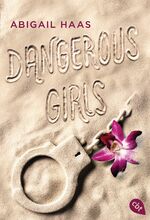 ISBN 9783570309216: Dangerous Girls