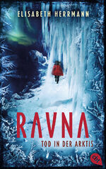 ISBN 9783570315194: RAVNA – Tod in der Arktis – Nordic All-Age-Thriller. Nominiert für den Glauser Preis 2022 und den Buxtehuder Bullen 2021