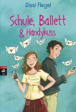 Schule, Ballett & Handykuss