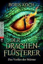 ISBN 9783570401484: Der Drachenflüsterer - Das Verlies der Stürme (Die Drachenflüsterer-Serie, Band 3)