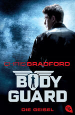 ISBN 9783570402757: Bodyguard - Die Geisel