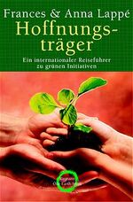 ISBN 9783570500217: Hoffnungsträger. Ein internationaler Reiseführer zu grünen Initiativen 24