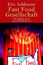 ISBN 9783570500231: Fast Food Gesellschaft: Die dunkle Seite von McFood & Co.