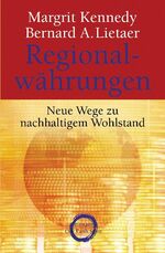 ISBN 9783570500521: Regionalwährungen – Neue Wege zu nachhaltigem Wohlstand