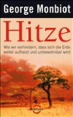 Hitze - Wie wir verhindern, dass sich die Erde weiter aufheizt und unbewohnbar wird