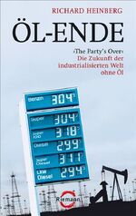 ISBN 9783570501047: Öl-Ende - "The Party's Over" - Die Zukunft der industrialisierten Welt ohne Öl