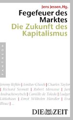 Fegefeuer des Marktes - Die Zukunft des Kapitalismus