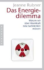 Jeanne Rubner: Das Energiedilemma: Warum