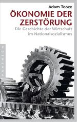 ISBN 9783570550564: Ökonomie der Zerstörung - Die Geschichte der Wirtschaft im Nationalsozialismus (Orginaltitel - The Wages of Destruction - The Making and Breaking of the Nazi Economy)