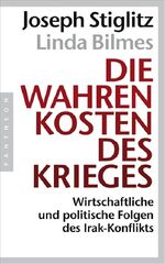 ISBN 9783570550724: Die wahren Kosten des Krieges: Wirtschaftliche und politische Folgen des Irak-Konflikts