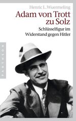 ISBN 9783570550939: Adam von Trott zu Stolz. Schlüsselfigur im Widerstand gegen Hitler