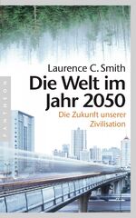 ISBN 9783570552179: Die Welt im Jahr 2050 - Die Zukunft unserer Zivilisation