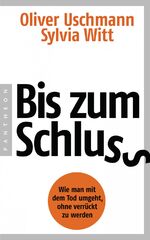 ISBN 9783570552612: Bis zum Schluss – Wie man mit dem Tod umgeht, ohne verrückt zu werden