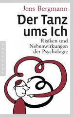 ISBN 9783570552674: Der Tanz ums Ich - Risiken und Nebenwirkungen der Psychologie