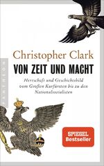 ISBN 9783570554272: Von Zeit und Macht. Herrschaft und Geschichtsbild vom Großen Kurfürsten bis zu den Nationalsozialisten. Aus dem Englischen von Norbert Juraschitz.