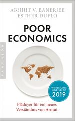 ISBN 9783570554302: Poor Economics – Plädoyer für ein neues Verständnis von Armut - Das bahnbrechende Buch der beiden Nobelpreisträger 2019