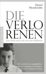 ISBN 9783570554418: Die Verlorenen: Eine Suche nach sechs von sechs Millionen