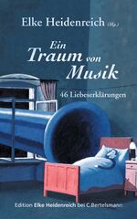 ISBN 9783570580141: Ein Traum von Musik: 46 Liebeserklärungen - signiert