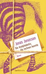 ISBN 9783570585122: Die Analphabetin, die rechnen konnte: Roman von Jonasson.