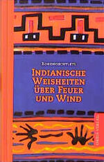 ISBN 9783572011278: Indianische Weisheiten über Feuer und Wind