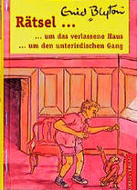 ISBN 9783572012008: Rätsel um das verlassene Haus. Rätsel um den unterirdischen Gang / Enid Blyton. [Aus dem Engl. übers. und bearb. von Ilse Winkler-Hoffmann]