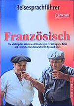 ISBN 9783572012763: Reisesprachführer Französisch. Die wichtigsten Wörter und Wendungen für Alltag und Reise. Mit nützlichen landeskundlichen Tips und Infos